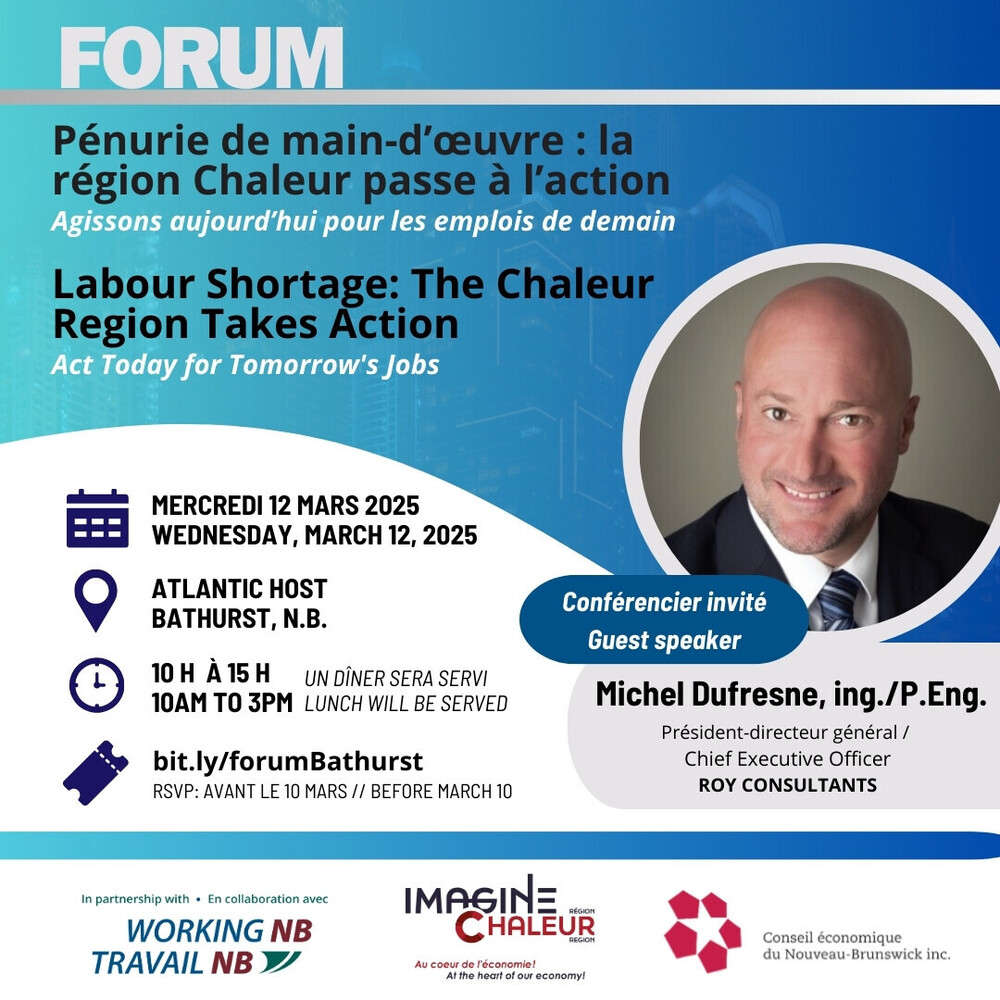 FORUM - LABOUR SHORTAGE: THE CHALEUR REGION TAKES ACTION - Act Today for Tomorrow's Jobs